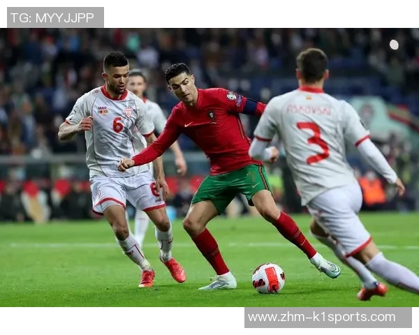 葡萄牙国家队迎战北爱尔兰展现实力争夺胜利的精彩对决